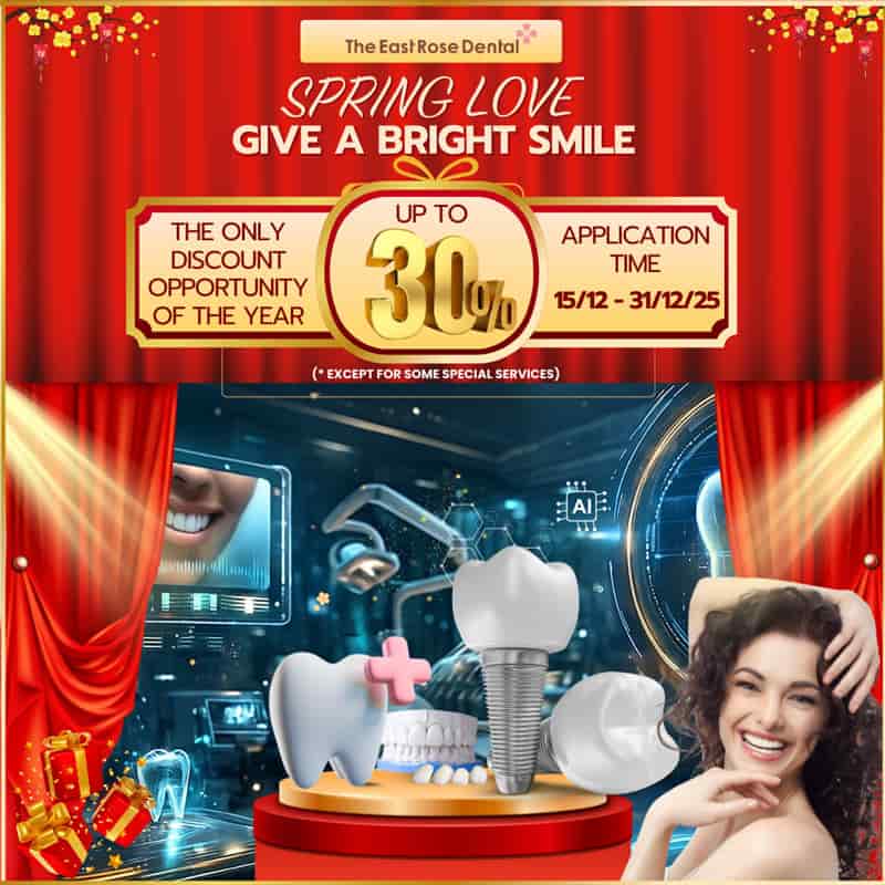 Spring of Love 2025 – Shine with a Radiant Smile - The Biggest Promotion of 2025 from The East Rose Dental